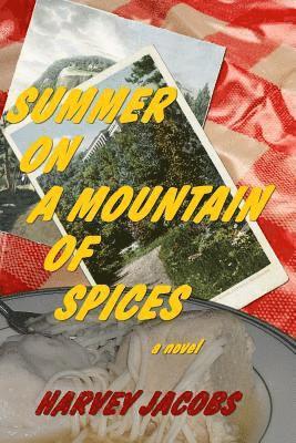Harvey Jacobs - Summer on a Mountain of Spices, Häftad. Tillgänglighet: Lägg i varukorg