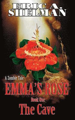 Eric a. Shelman - Emma's Rose: The Cave, Häftad. Tillgänglighet: Lägg i varukorg