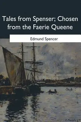 Edmund Spencer - Tales from Spenser: Chosen from the Faerie Queene, Häftad. Tillgänglighet: Lägg i varukorg