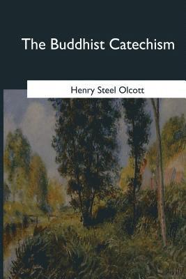 Henry Steel Olcott - The Buddhist Catechism, Häftad. Tillgänglighet: Lägg i varukorg