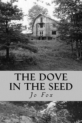 Jo Fox - The Dove In The Seed, Häftad. Tillgänglighet: Lägg i varukorg
