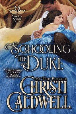 Christi Caldwell - Schooling the Duke, Häftad. Tillgänglighet: Lägg i varukorg