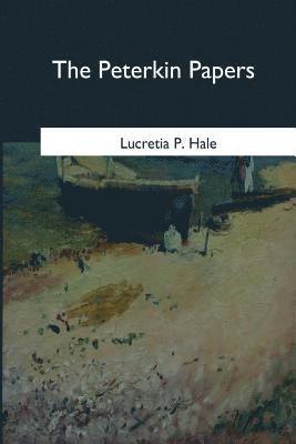 Lucretia P. Hale - The Peterkin Papers, Häftad. Tillgänglighet: Lägg i varukorg