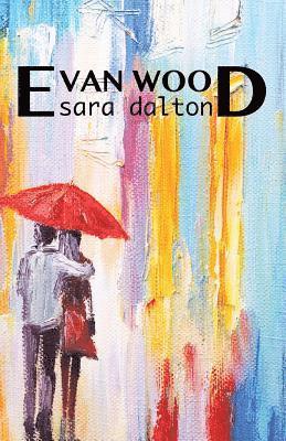 Sara Dalton - Evan Wood, Häftad. Tillgänglighet: Lägg i varukorg