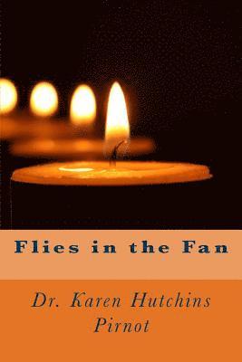 Karen Hutchins Pirnot - Flies in the Fan, Häftad. Tillgänglighet: Lägg i varukorg