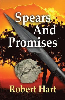 Robert Hart - Spears and Promises, Häftad. Tillgänglighet: Lägg i varukorg