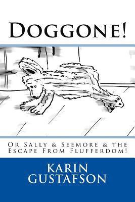 Karin Gustafson - Doggone!, Häftad. Tillgänglighet: Lägg i varukorg