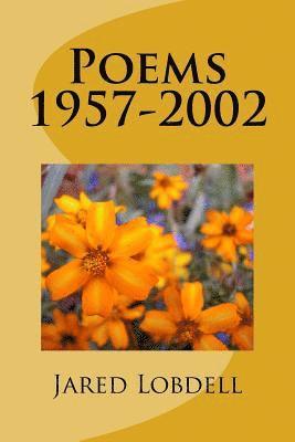 Jared C. Lobdell - Poems 1957-2002, Häftad. Tillgänglighet: Lägg i varukorg