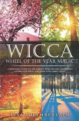 Lisa Chamberlain - Wicca Wheel of the Year Magic, Häftad. Tillgänglighet: Lägg i varukorg