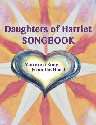 Robin Rio, Jodi Winnwalker - Daughters of Harriet Songbook: You are a Song From the Heart, Häftad. Tillgänglighet: Lägg i varukorg