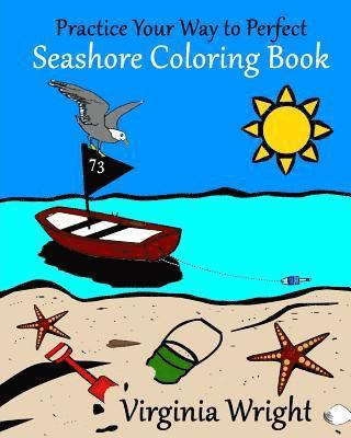Virginia Wright - Practice Your Way to Perfect: Seashore Coloring Book, Häftad. Tillgänglighet: Lägg i varukorg