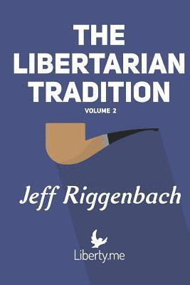 Jeff Riggenbach - The Libertarian Tradition (Volume 2), Häftad. Tillgänglighet: Lägg i varukorg