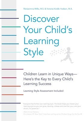 Victoria Kindle Hodson, Mariaemma Willis - Discover Your Child's Learning Style: Children Learn in Unique Ways - Here's the Key to Every Child's Learning Success, Häftad. Tillgänglighet: Lägg i varukorg