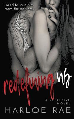 Harloe Rae - Redefining Us: A Reclusive Novel, Häftad. Tillgänglighet: Lägg i varukorg