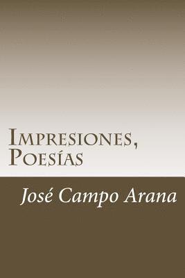 Jose Campo Arana - Impresiones, Poesías, Häftad. Tillgänglighet: Lägg i varukorg