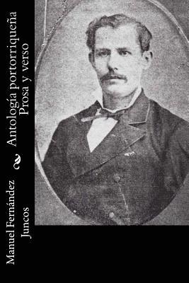 Manuel Fernandez Juncos - Antología portorriqueña Prosa y verso, Häftad