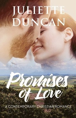 Juliette Duncan - Promises of Love: A Contemporary Christian Romance, Häftad. Tillgänglighet: Lägg i varukorg