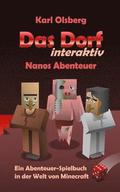 Das Dorf interaktiv: Nanos Abenteuer: Ein Abenteuer-Spielbuch in der Welt von Minecraft