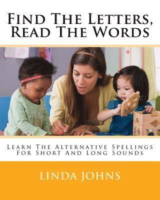 Linda Johns - Find The Letters, Read The Words: Learn The Alternative Spellings For Short And Long Sounds, Häftad. Tillgänglighet: Lägg i varukorg