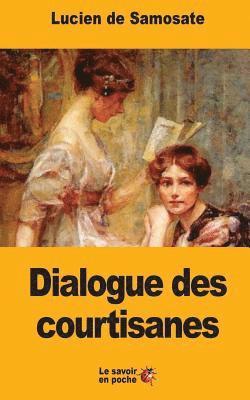Lucien De Samosate - Dialogue des courtisanes, Häftad. Tillgänglighet: Lägg i varukorg