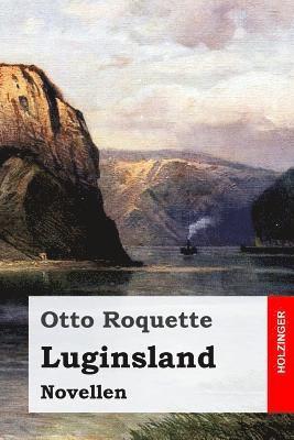 Otto Roquette - Luginsland: Novellen, Häftad. Tillgänglighet: Lägg i varukorg