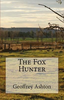 Geoffrey Ashton - The Fox Hunter, Häftad. Tillgänglighet: Lägg i varukorg