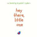 Hey There, Little One