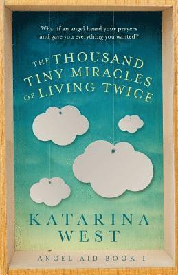 Katarina West - The Thousand Tiny Miracles of Living Twice, Häftad. Tillgänglighet: Lägg i varukorg