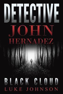 Luke Johnson - Detective John Hernadez: Black Cloud, Häftad. Tillgänglighet: Lägg i varukorg