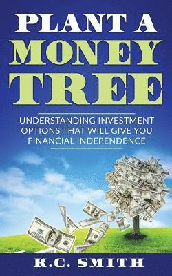 K C Smith - Plant A Money Tree, Häftad. Tillgänglighet: Lägg i varukorg