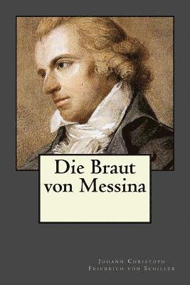 Johann Christoph Friedrich Von Schiller, Andrea Gouveia - Die Braut von Messina, Häftad. Tillgänglighet: Lägg i varukorg