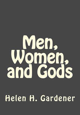 Helen H. Gardener, Andrea Gouveia - Men, Women, and Gods, Häftad. Tillgänglighet: Lägg i varukorg