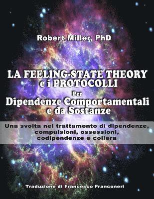 Janet Miller - La Feeling-State Theory e I Protocolli per Dipendenze Comportamentali e da Sost: Una svolta nel trattamento di dipendenze, compulsioni, ossessioni, co, Häftad. Tillgänglighet: Lägg i varukorg