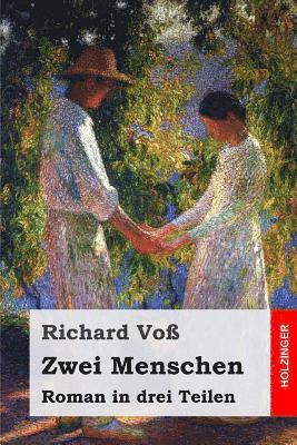 Richard Vo - Zwei Menschen: Roman in drei Teilen, Häftad. Tillgänglighet: Lägg i varukorg