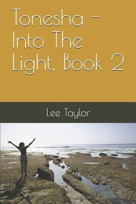Lee Taylor - Tonesha - Into The Light, Book 2, Häftad. Tillgänglighet: Lägg i varukorg