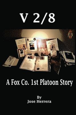 Jose Herrera - V-2/8: A Fox Co. 1st Platoon Story, Häftad. Tillgänglighet: Lägg i varukorg
