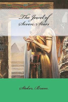 Stoker Bram, Mybook - The Jewel of Seven Stars, Häftad. Tillgänglighet: Lägg i varukorg