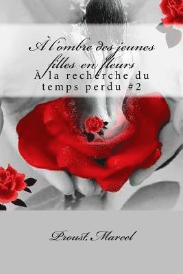 Proust Marcel, Mybook - À l'ombre des jeunes filles en fleurs: À la recherche du temps perdu #2, Häftad. Tillgänglighet: Lägg i varukorg
