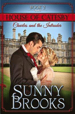 Sunny Brooks - Charles and the Intruder: Clean Historical Regency Romance, Häftad