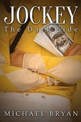 Michael Bryan - Jockey The dark side, Häftad