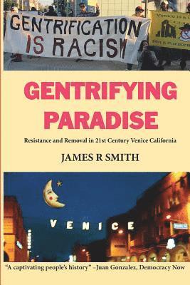 James R. Smith - Gentrifying Paradise: Resistance and Removal in 21st Century Venice California, Häftad. Tillgänglighet: Lägg i varukorg