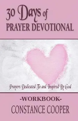Constance Cooper - 30 Day Prayer Devotional Workbook, Häftad. Tillgänglighet: Lägg i varukorg