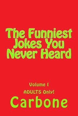 Carbone - The Funniest Jokes You Never Heard, Häftad. Tillgänglighet: Lägg i varukorg
