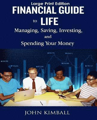 John Kimball - Financial Guide to Life - Large Print Edition: Managing, Saving, Investing, and Spending, Häftad. Tillgänglighet: Lägg i varukorg