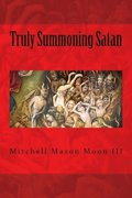 Truly Summoning Satan: Making The Ancient Grimoires User-Friendly
