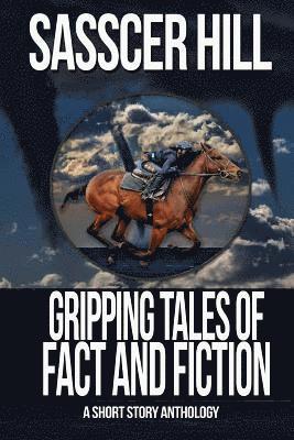 Sasscer Hill - Gripping Tales of Fact and Fiction: A Short Story Anthology, Häftad. Tillgänglighet: Lägg i varukorg