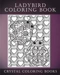 Ladybird Coloring book: A Stress Relief Adult Coloring Book Containing 30 Pattern Coloring Pages.