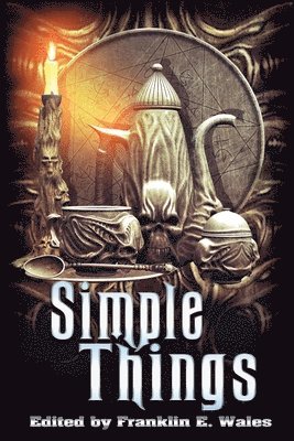 Lycan Valley Press, Franklin E. Wales - Simple Things, Häftad