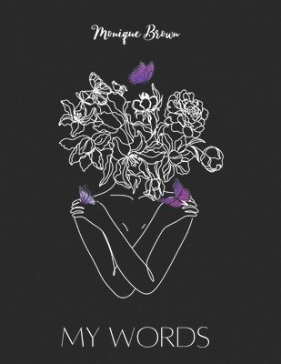 Monique Brown - My Words, Häftad. Tillgänglighet: Lägg i varukorg