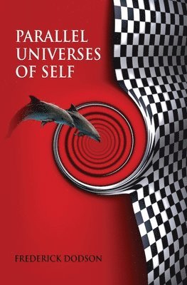 Parallel Universes of Self av Frederick Dodson